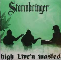 Stormbringer (NZ) : High Live'n Wasted